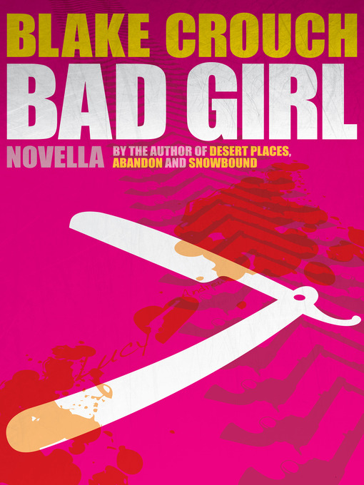 Title details for Bad Girl by Blake Crouch - Available